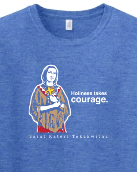 Holiness Takes Courage – St. Kateri Tekakwitha Adult T-shirt