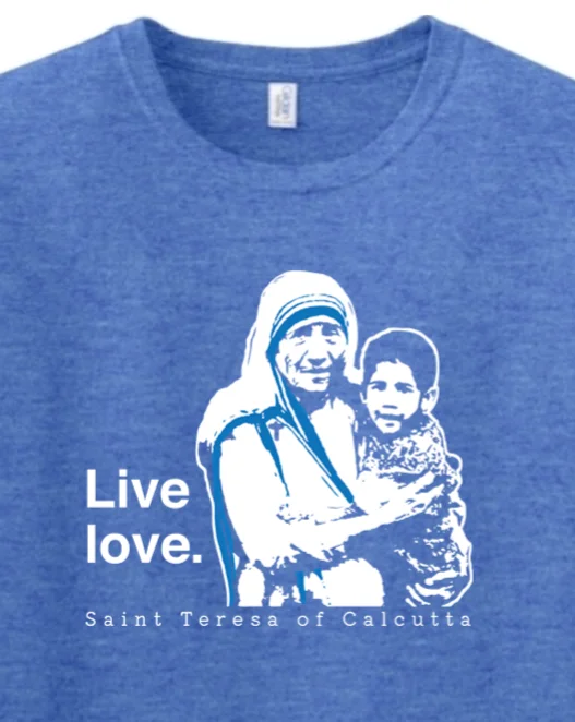 Live Love - St. Teresa of Calcutta Adult T-shirt