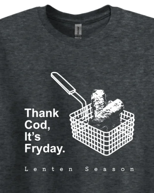 TCIF Thank Cod, Its Fryday - Fish Fry Adult T-Shirt